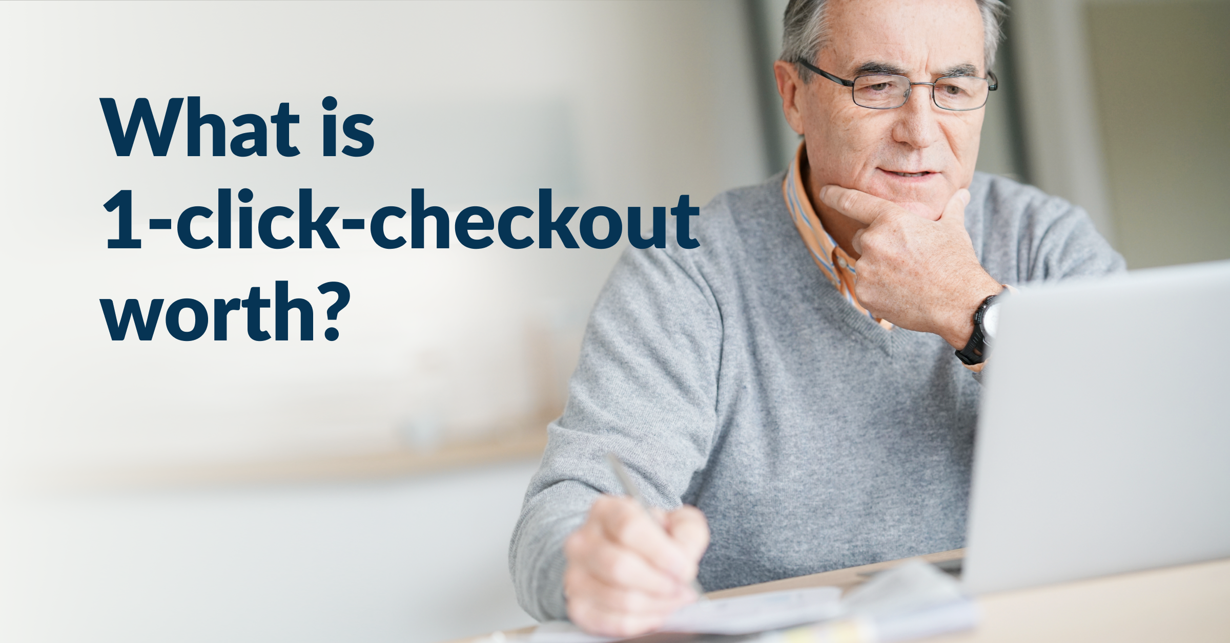 Vad krävs för 1-click checkout inom försäkring?