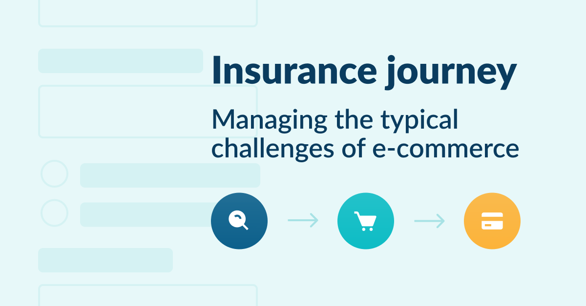 Insurance journey: Best practices to remove friction for consumers – pt.2
